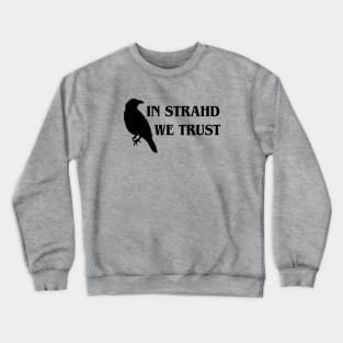 In Strahd we Trust Crewneck Sweatshirt